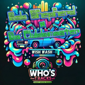 BOB SHEPHERD X DA CLUBBMASTER - WISH WASH